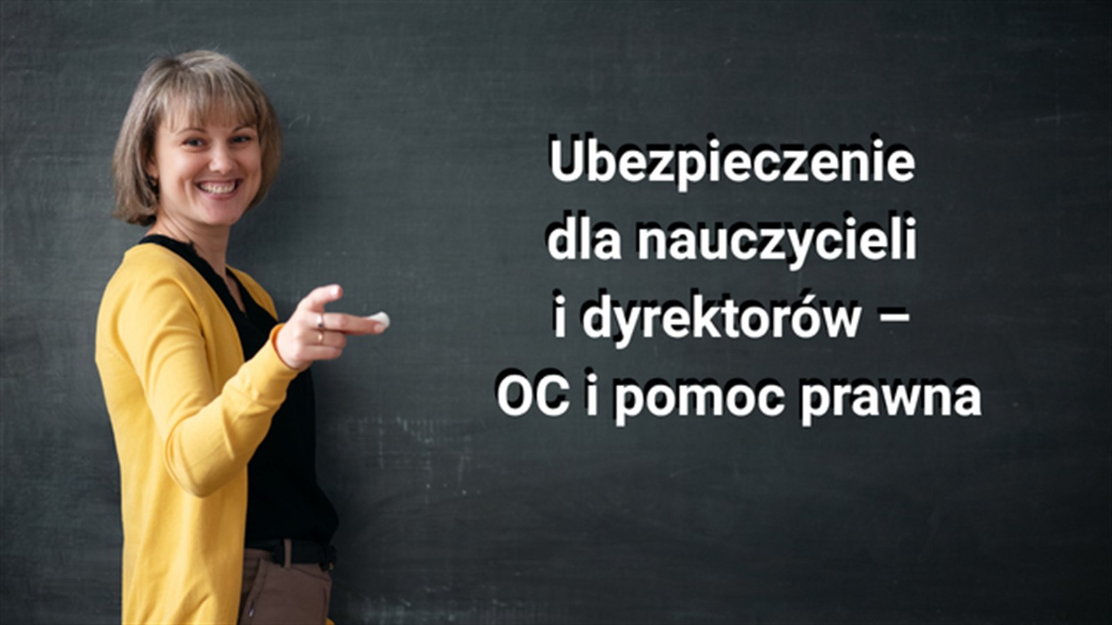 Ubezpieczenie dla nauczycieli i dyrektorów – kompleksowa ochrona OC i pomoc prawna